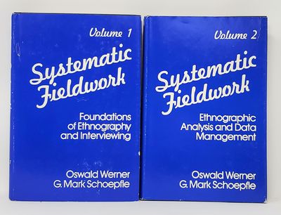 (Complete 2 Volume Set) Systematic Fieldwork, Vol. 1: Foundations of Ethnography and Interviewing; Systematic Fieldwork, Vol. 2: Ethnographic Analysis and Data Management