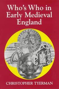 Who's Who in Early Medieval England, 1066-1272