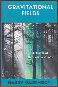 image of Gravitational Fields: A Novel of Peacetime and War
