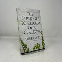 The Struggle to Reform Our Colleges