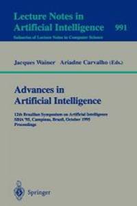 Advances in Artificial Intelligence: 12th Brazilian Symposium on Artificial Intelligence, SBIA &#039;95, Campinas, Brazil, October 11 - 13, 1995. Proceedings (Lecture Notes in Computer Science) by Springer - 2008-06-13