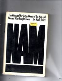 image of Nam: The Vietnam war in the words of the men and women who fought there