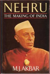 Nehru: The Making of India by M. J Akbar - First Edition - 1988 - from Twin City Antiquarian Books (SKU: HIIN00006)