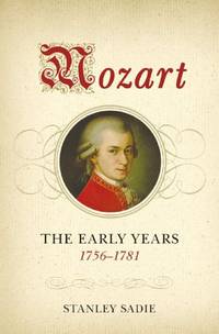 Mozart : the Early Years, 1756-1781