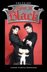 Paint It Black : A Guide to Gothic Homemaking