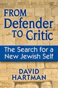 From Defender to Critic : The Search for a New Jewish Self