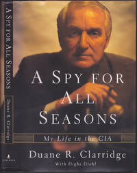 image of A Spy for All Seasons: My Life In The CIA