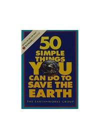 50 Simple Things You Can Do to Save the Earth