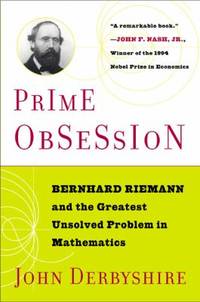 Prime Obsession : Berhhard Riemann and the Greatest Unsolved Problem in Mathematics