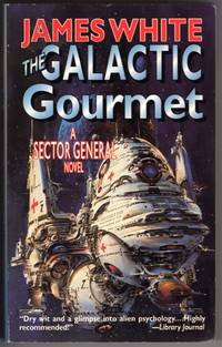 The Galactic Gourmet: A Sector General Novel by White, James - 1997