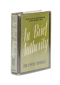 In Brief Authority, From the Years with Roosevelt to the Nurnberg..