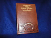 Adventures With Indians and Game, or Twenty Years in the Rocky Mountains by Allen, Dr. William A - 1983