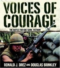 Voices of Courage: The Battle for Khe Sanh, Vietnam [With CD]