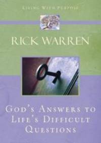 God&#039;s Answers to Life&#039;s Difficult Questions (Living with Purpose) by Rick Warren - 2006-08-04