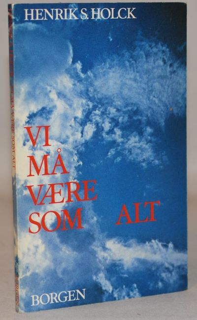 Vi må være som alt.