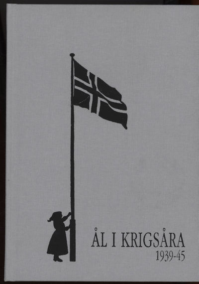 Ål i krigsåra. 1939 - 45. Nils Noss (red)