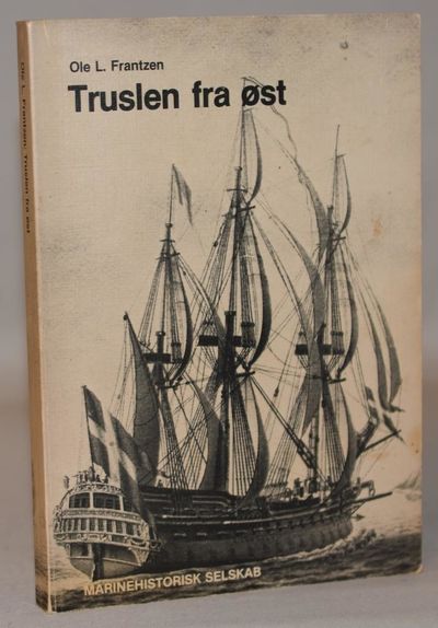 Truslen fra øst - dansk-norsk flådepolitik…