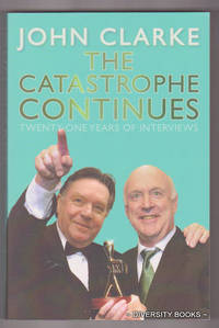 THE CATASTROPHE CONTINUES : Twenty-One Years of Interviews