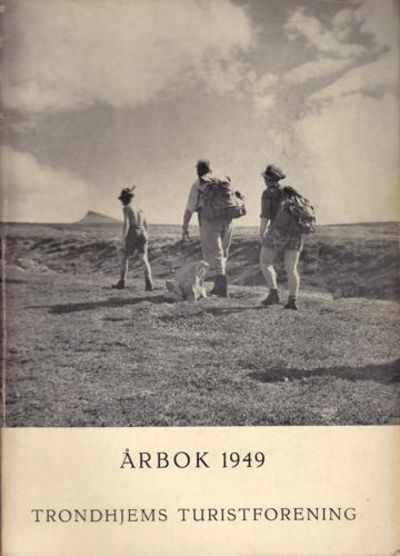TRONDHJEMS TURISTFORENINGS  årbok 1949.