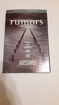 Rumors of Another World: What on Earth Are We Missing?