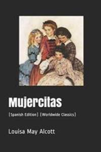 image of Mujercitas: (Spanish Edition) (Worldwide Classics) (Annotated)