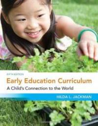 Early Education Curriculum: A Child&#039;s Connection to the World (What&#039;s New in Early Childhood) by Hilda Jackman - 2011-09-09