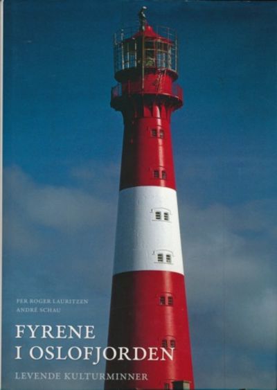 Fyrene i Oslofjorden. Levende kulturminner