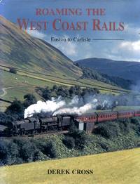 Roaming the West Coast Rails by Derek Cross - Hardcover - 1996 - from Pendleburys - the bookshop in the hills (SKU: 177528)