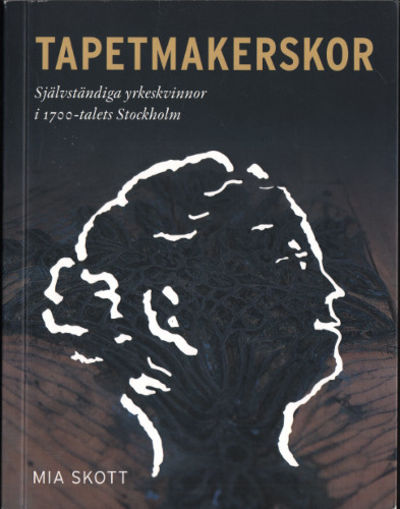 TAPETMAKERSKOR. Självständiga yrkeskvinnor i…