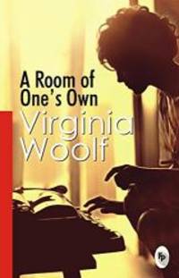 A Room of Ones Own by Virginia Woolf - 2015-10-05