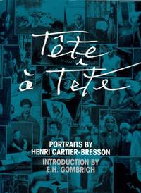 TÃÂªte ÃÂ  TÃÂªte: Portraits By Henri Cartier-Bresson by Cartier-Bresson, Henri