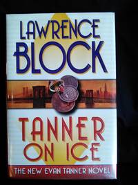 Tanner On Ice by Lawrence Block - Signed First Edition - 1998 - from Mutiny Information Cafe (SKU: 126276)