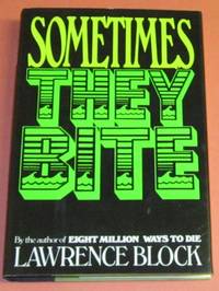 Sometimes They Bite (signed 1st)