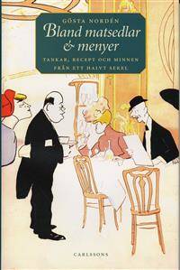 Bland matsedlar & menyer. Tankar, recept och…