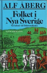 Folket i Nya Sverige. Vår koloni vid…