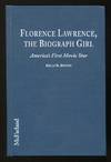 Florence Lawrence, The Biograph Girl: America's First Movie Star