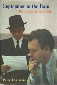 September in the Rain: The Life of Nelson Riddle