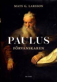 Paulus. Förvanskaren.