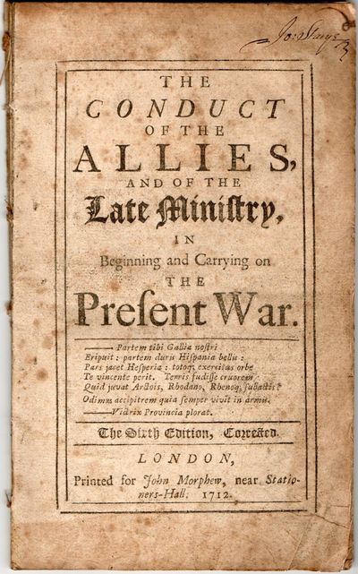 [HISTORY] [DISBOUND PAMPHLET] THE CONDUCT OF THE ALLIES AND OF THE LATE MINISTRY IN BEGINNING AND CARRYING ON THE PRESENT WAR