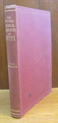 The Physico-Chemical Properties of Steel. With…