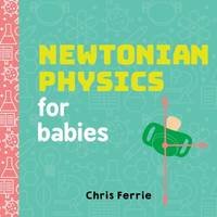 Newtonian Physics for Babies