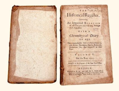 The Historical Register, Containing an Impartial Relation of All Transactions, Foreign and Domestick. With a Chronological Diary ... Volume V. For the Year 1720