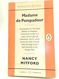 Madame de Pompadour by Nancy Mitford - 1958