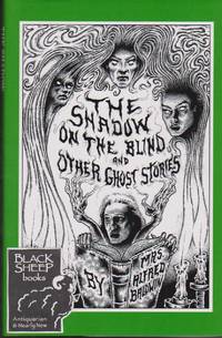 Shadow on the Blind and Other Ghost Stories by Baldwin, Mrs. Alfred (Louisa) - 2001