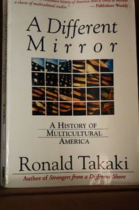 A Different Mirror A History of Multicultural America