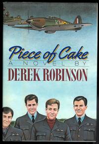 PIECE OF CAKE. by Robinson, Derek - 1984