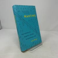 Wanting: The Power of Mimetic Desire in Everyday Life
