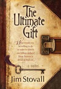 The Ultimate Gift by Jim Stovall - 2001