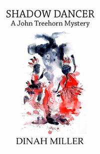 Shadow Dancer : A John Treehorn Mystery