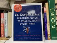 The New York Times Practical Guide to Practically Everything, Second Edition: The Essential...